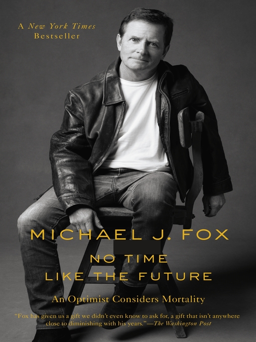 Title details for No Time Like the Future by Michael J. Fox - Available